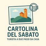 La cartolina del Sabato di Turista A Due Passi Da Casa